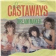 The Castaways - Dream Maker